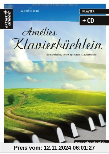 Amélies Klavierbüchlein: Romantische, leicht spielbare Klavierstücke (inkl. Audio-CD)