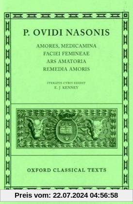 Amores, Medicamina Faciei Femineae, Ars Amatoria, Remedia Amoris (Scriptorum Classicorum Bibliotheca Oxoniensis)