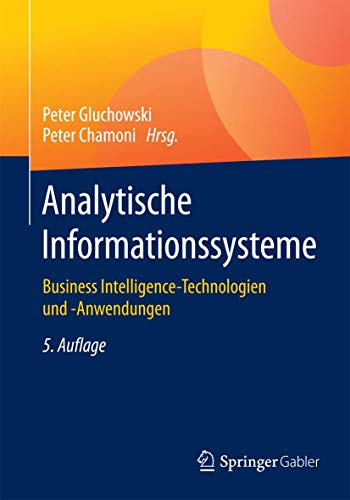 Analytische Informationssysteme: Business Intelligence-Technologien und -Anwendungen von Springer