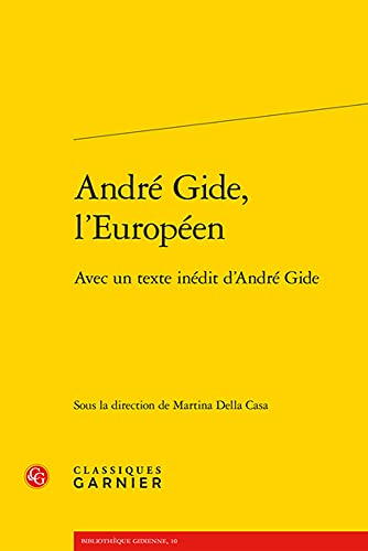 Andre Gide, l'Europeen: Avec Un Texte Inedit d'Andre Gide (Bibliotheque Gidienne)