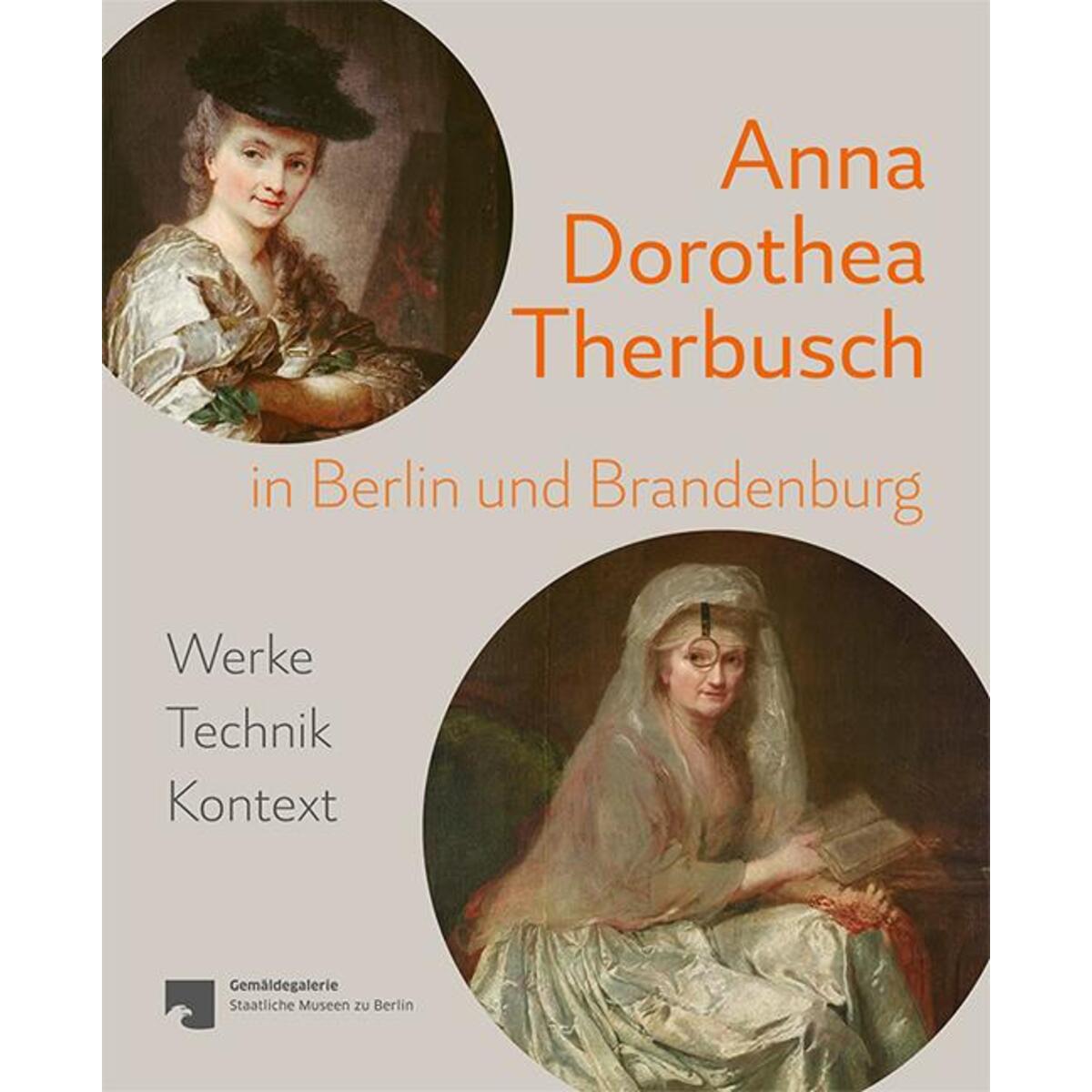 Anna Dorothea Therbusch in Berlin und Brandenburg von Imhof Verlag