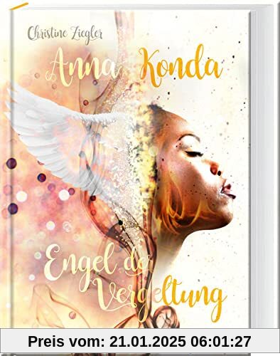 Anna Konda - Engel der Vergeltung: Band 3 der fesselnden Romantasy-Trilogie - Jugendbuch für Mädchen ab 14