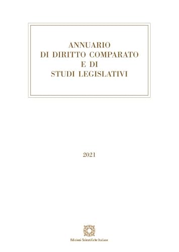 Annuario di diritto comparato e di studi legislativi 2021 von Edizioni Scientifiche Italiane