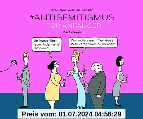 #Anti-Semitismus für Anfänger: Eine Anthologie