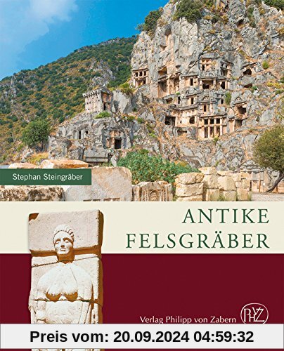 Antike Felsgräber (Zaberns Bildbände zur Archäologie)