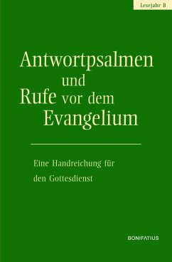 Antwortpsalmen und Rufe vor dem Evangelium - Lesejahr B von Bonifatius-Verlag
