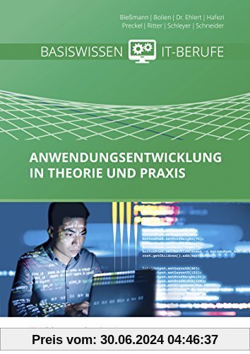 Anwendungsentwicklung / Basiswissen IT-Berufe: Basiswissen IT-Berufe: Anwendungsentwicklung in Theorie und Praxis: Schülerband