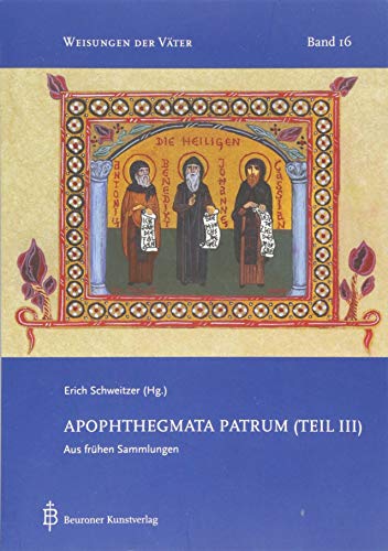 Apophthegmata Patrum (Teil III): Aus frühen Sammlungen von Beuroner Kunstverlag