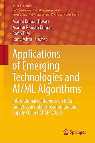 Applications of Emerging Technologies and AI/ML Algorithms: International Conference on Data Analytics in Public Procurement and Supply Chain (ICDAPS2022) (Asset Analytics)