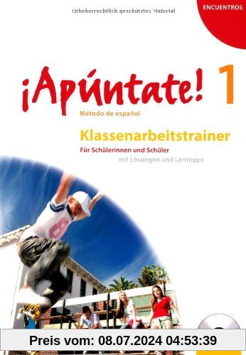 ¡Apúntate! - Allgemeine Ausgabe: Band 1 - Klassenarbeitstrainer mit Musterlösungen und Audio-CD