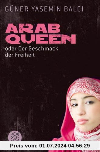 ArabQueen: oder Der Geschmack der Freiheit