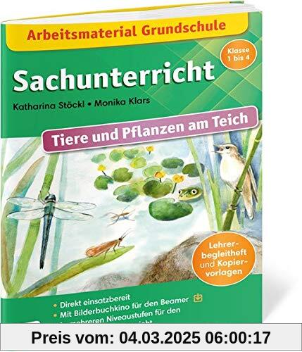 Arbeitsmaterial Grundschule. Sachunterricht. Tiere und Pflanzen am Teich. Lehrerbegleitheft und Kopiervorlagen. In mehreren Niveaustufen für den ... Inkl. Bilderbuchkino für den Beamer.