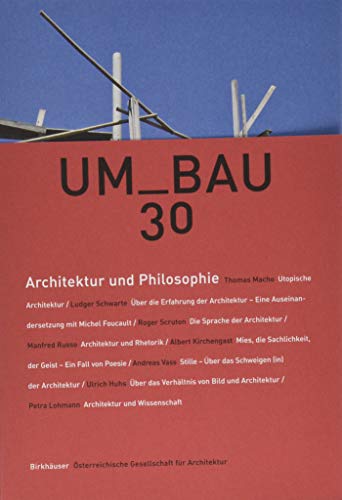 Architektur und Philosophie (UmBau, 30) von Birkhauser