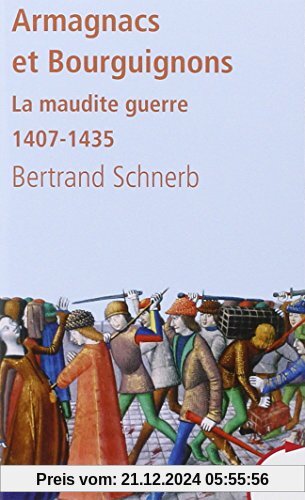 Armagnacs et Bourguignons : La maudite guerre 1407-1435