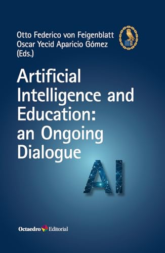 Artificial Intelligence and Education: an Ongoing Dialogue von Editorial Octaedro, S.L.