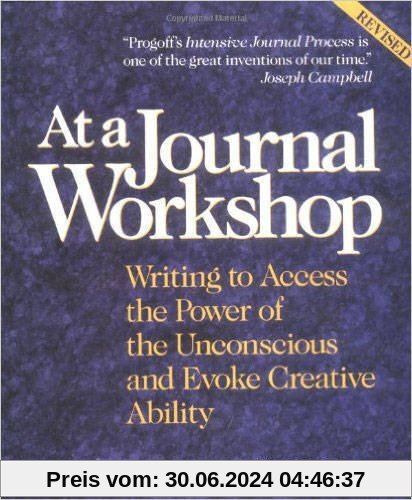 At a Journal Workshop: Writing to Access the Power of the Unconscious and Evoke Creative Ability (Inner Workbook)