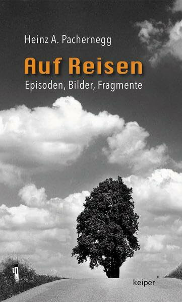 Auf Reisen: Episoden, Bilder, Fragmente