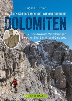 Auf alten Kriegspfaden und -steigen durch die Dolomiten von Bruckmann