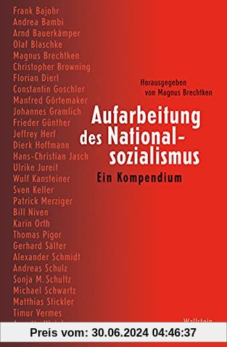 Aufarbeitung des Nationalsozialismus: Ein Kompendium