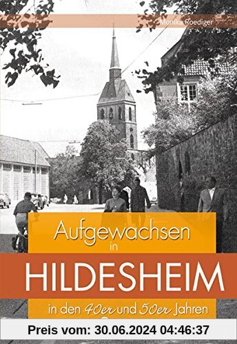 Aufgewachsen in Hildesheim in den 40er und 50er Jahren