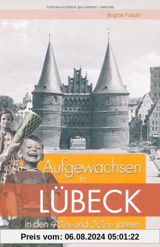 Aufgewachsen in Lübeck in den 40er & 50er Jahren