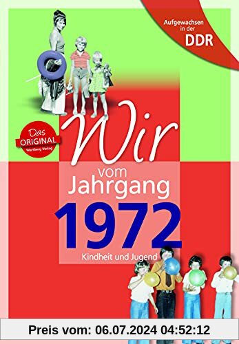 Aufgewachsen in der DDR - Wir vom Jahrgang 1972: Kindheit und Jugend