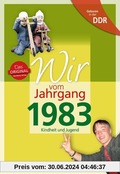 Aufgewachsen in der DDR - Wir vom Jahrgang 1983: Kindheit und Jugend