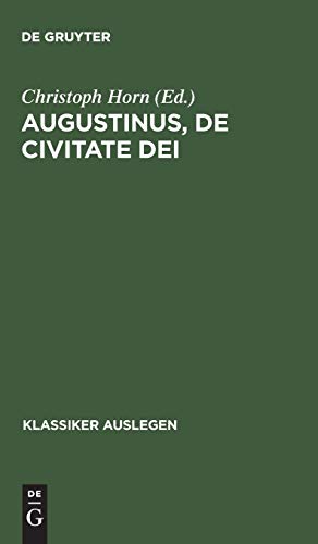 Augustinus, De civitate dei: Z. Tl. in engl. Sprache (Klassiker Auslegen, 11, Band 11) von de Gruyter