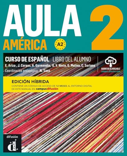 Aula América 2 A2 - Edición híbrida: Edición internacional. Libro del alumno y cuaderno de ejercicios + código directo al entorno digital del manual ... (Aula América: Lateinamerikanisches Spanisch) von Klett Sprachen GmbH