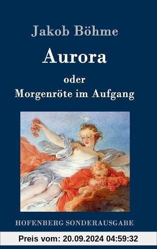 Aurora oder Morgenröte im Aufgang