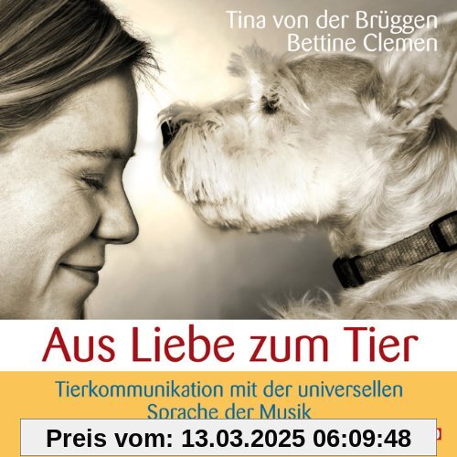 Aus Liebe zum Tier - Tierkommunikation mit der universellen Sprache der Musik