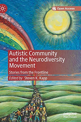 Autistic Community and the Neurodiversity Movement: Stories from the Frontline von MACMILLAN