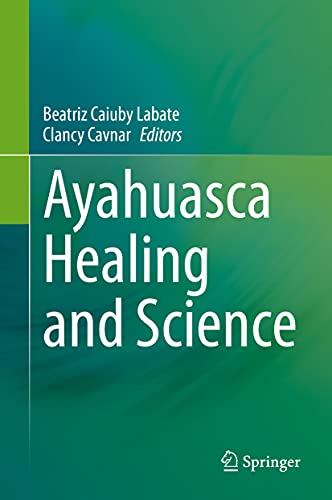 Ayahuasca Healing and Science von Springer