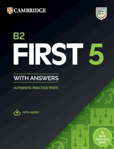 B2 First 5 Student`s Book with Answers with Audio with Resource Bank: Authentic Practice Tests (FCE Practice Tests) von Cambridge University Press