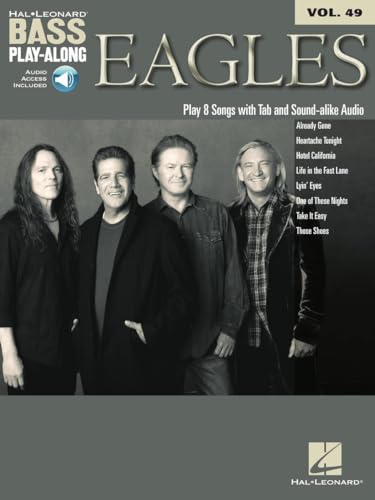 Eagles Bass Play-Along Volume 49 (Bass Play-Along, 49, Band 49) von HAL LEONARD