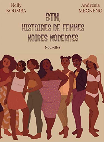 BTM, Histoires de Femmes Noires Modernes von BOOKELIS