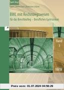 BWL mit Rechnungswesen und Controlling für das Berufskolleg - Berufliches Gymnasium, Bd. 3