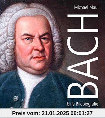 Bach: Eine Bildbiografie/A Pictorial Biography