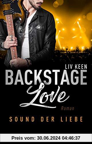 Backstage Love – Sound der Liebe: Roman (Rock & Love Serie, Band 2)