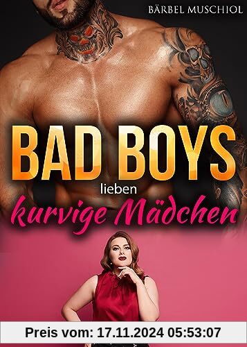 Bad Boys lieben kurvige Mädchen. Roman