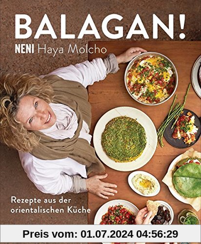 Balagan!: Rezepte aus der orientalischen Küche