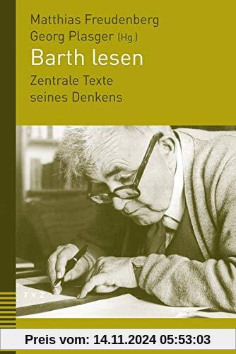 Barth lesen: Zentrale Texte seines Denkens