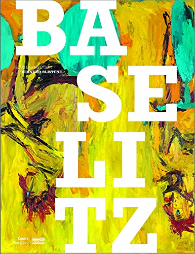 Baselitz - Exhibition Catalogue: La rétrospective von Centre Georges Pompidou Service Commercial
