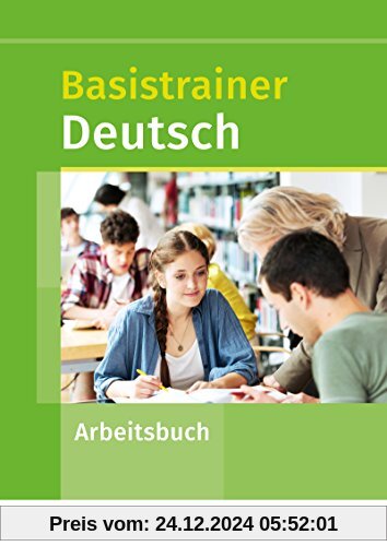 Basistrainer Deutsch / Ein Arbeitsbuch für Berufsfachschule, Berufsgrundbildungsjahr: Basistrainer Deutsch: Arbeitsheft