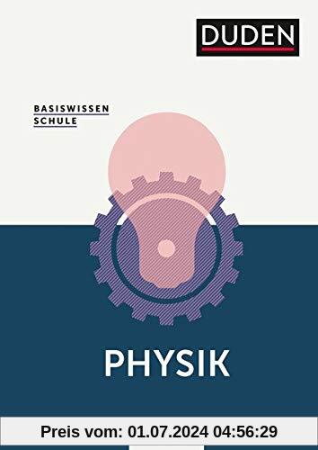 Basiswissen Schule Abitur - Physik: Das Standardwerk für die Oberstufe