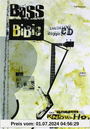 Bass Bible. Inkl. 2 CDs: Das ultimative Know-How für Bassisten