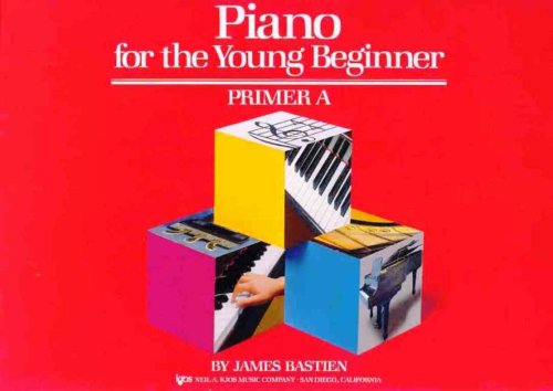 Piano for the Young Beginner Primer A (Bastien Piano Basics)