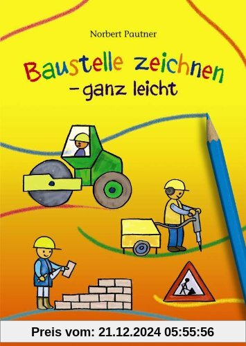 Baustelle zeichnen - ganz leicht