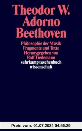 Beethoven. Philosophie der Musik: Fragmente und Texte (suhrkamp taschenbuch wissenschaft)