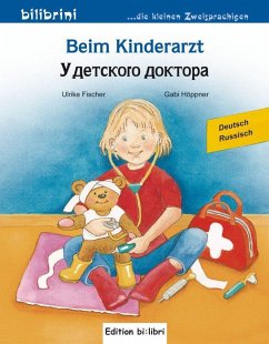 Beim Kinderarzt. Deutsch-Russsisch von Edition bi:libri / Hueber